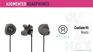 HAX | HARDWARE TRENDS 2016 | PAGE 42
A.I.
Vi
AUGMENTED HEADPHONES
 