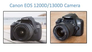 Canon EOS 1200D/1300D Camera
 
