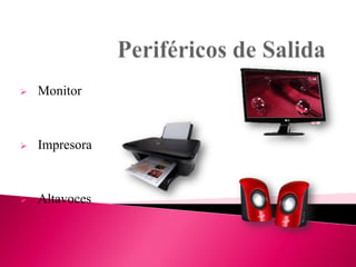 

Monitor



Impresora



Altavoces

 