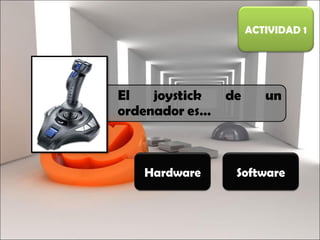 ACTIVIDAD 1 Hardware Software 