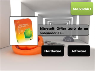 Hardware Software ACTIVIDAD 1 