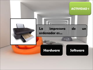 Hardware Software ACTIVIDAD 1 