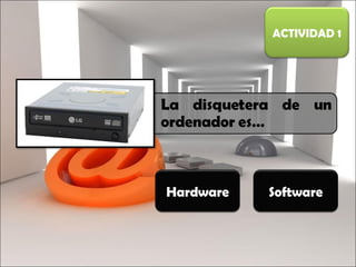 ACTIVIDAD 1 Hardware Software 