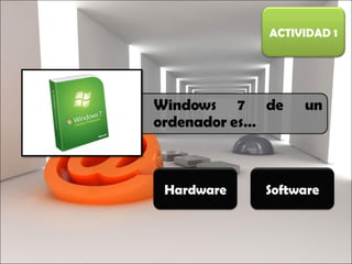 ACTIVIDAD 1 Hardware Software 