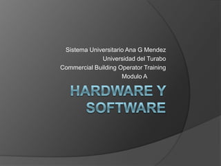 Sistema Universitario Ana G Mendez
             Universidad del Turabo
Commercial Building Operator Training
                     Modulo A
 