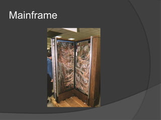 Mainframe
 