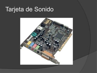 Tarjeta de Sonido
 