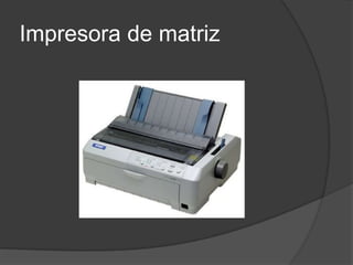 Impresora de matriz
 
