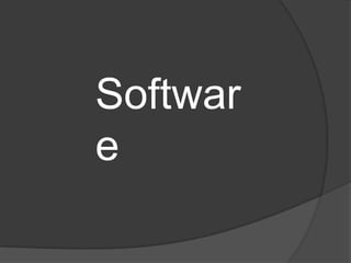 Softwar
e
 