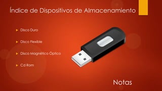 Índice de Dispositivos de Almacenamiento


Disco Duro



Disco Flexible



Disco Magnético Óptico



Cd Rom

Notas

 