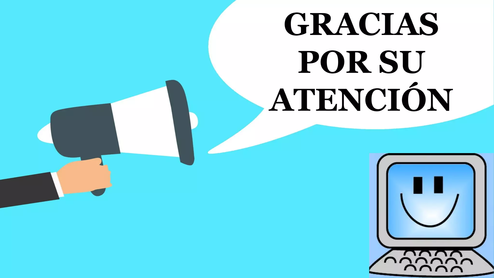 GRACIAS
POR SU
ATENCIÓN
 