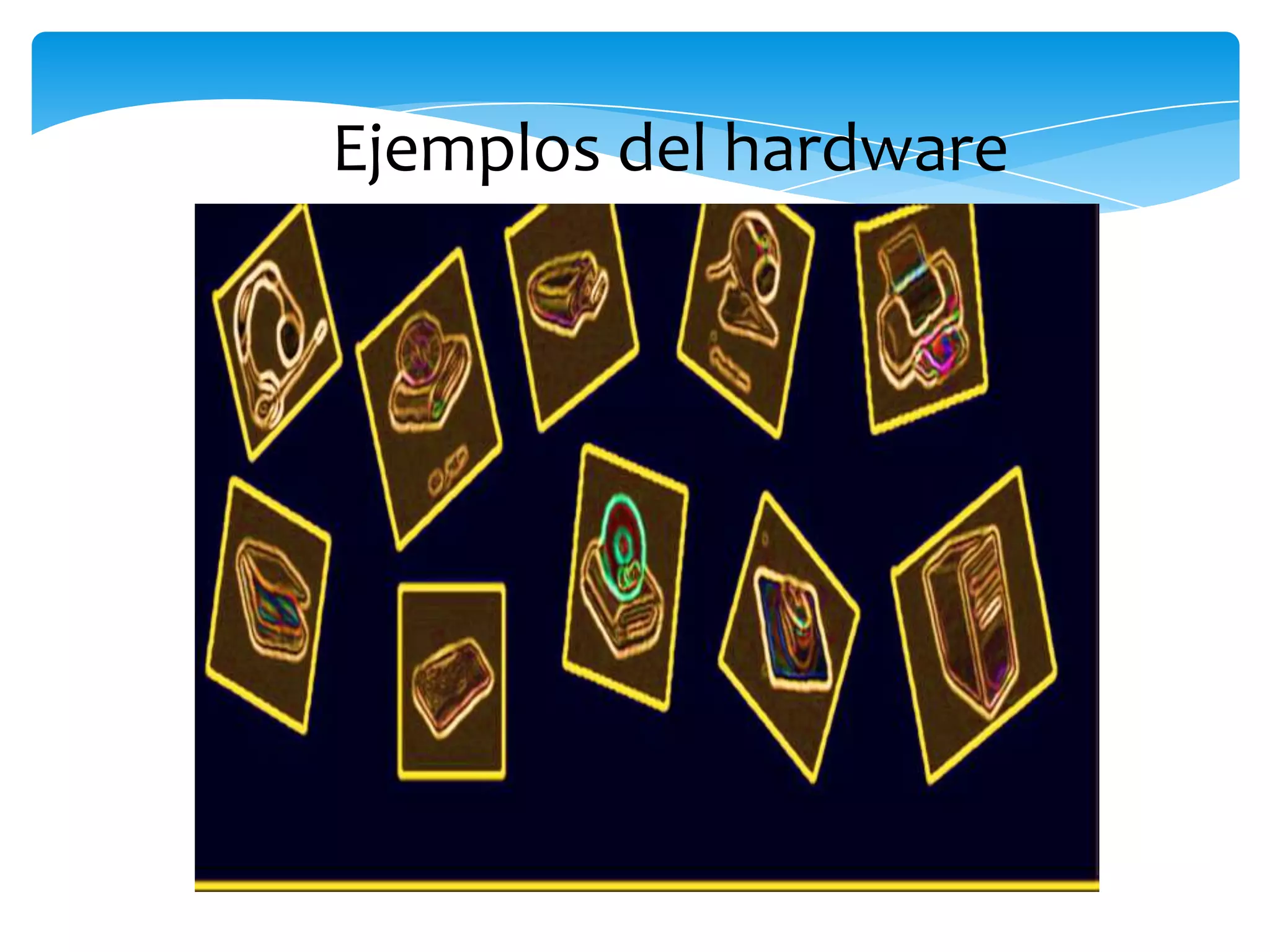 Ejemplos del hardware