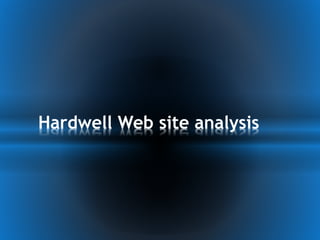 Hardwell Web site analysis
 