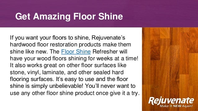 Hardwood Floor Restoration And More By Rejuvenate