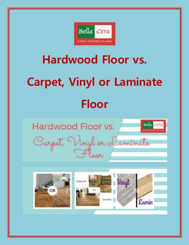 Hardwood floor vs. carpet, vinyl or laminate floor