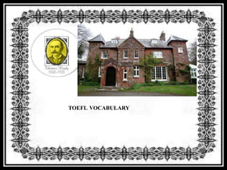 TOEFL VOCABULARY
 