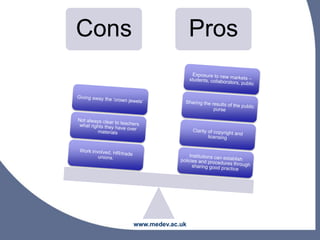 Cons Pros
www.medev.ac.uk
 