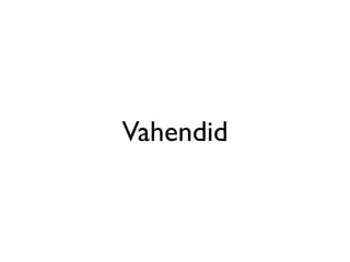 Vahendid
 
