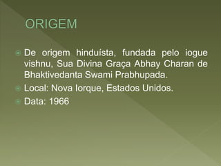 Entenda o que é o Movimento Hare Krishna em 12 fatos e curiosidades