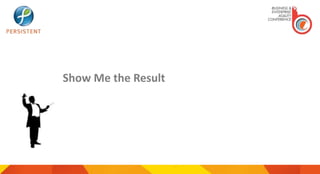 Show Me the Result
 