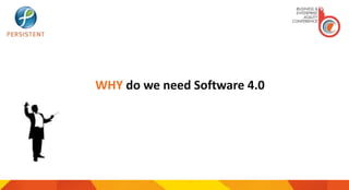 WHY do we need Software 4.0
 