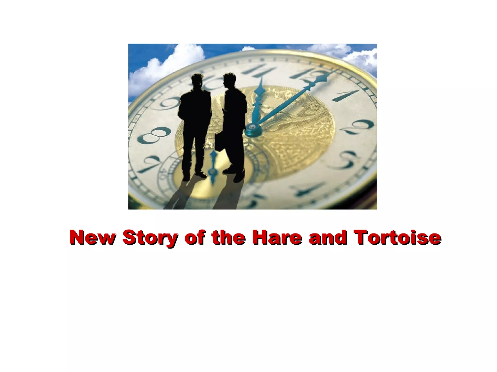 New Story of the Hare and Tortoise 