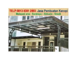 TELP/WA: 0813 4381 2803 Kanopi Minimalis Surabaya