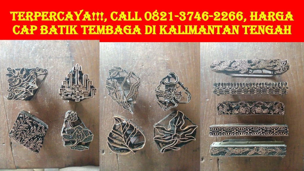 TERPERCAYA!!!, Call 0821-3746-2266, Harga Cap Batik Tembaga di Kalima…