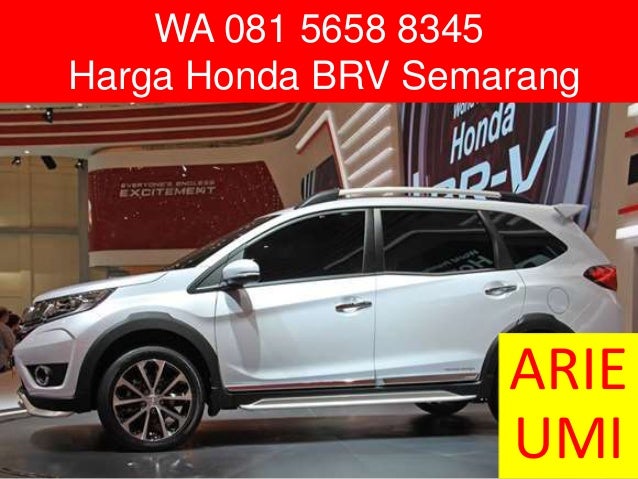 WA 081 5658 8345 Harga Honda BRV Semarang WA 081 5658 8345 Harga Honda BRV Semarang