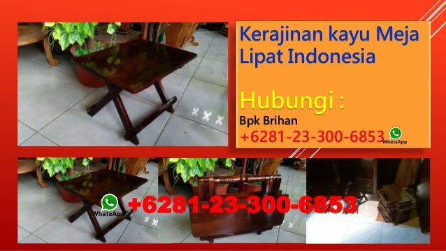  6281 23 3006 853 Harga Kerajinan Meja  Lipat  Solo Jual 