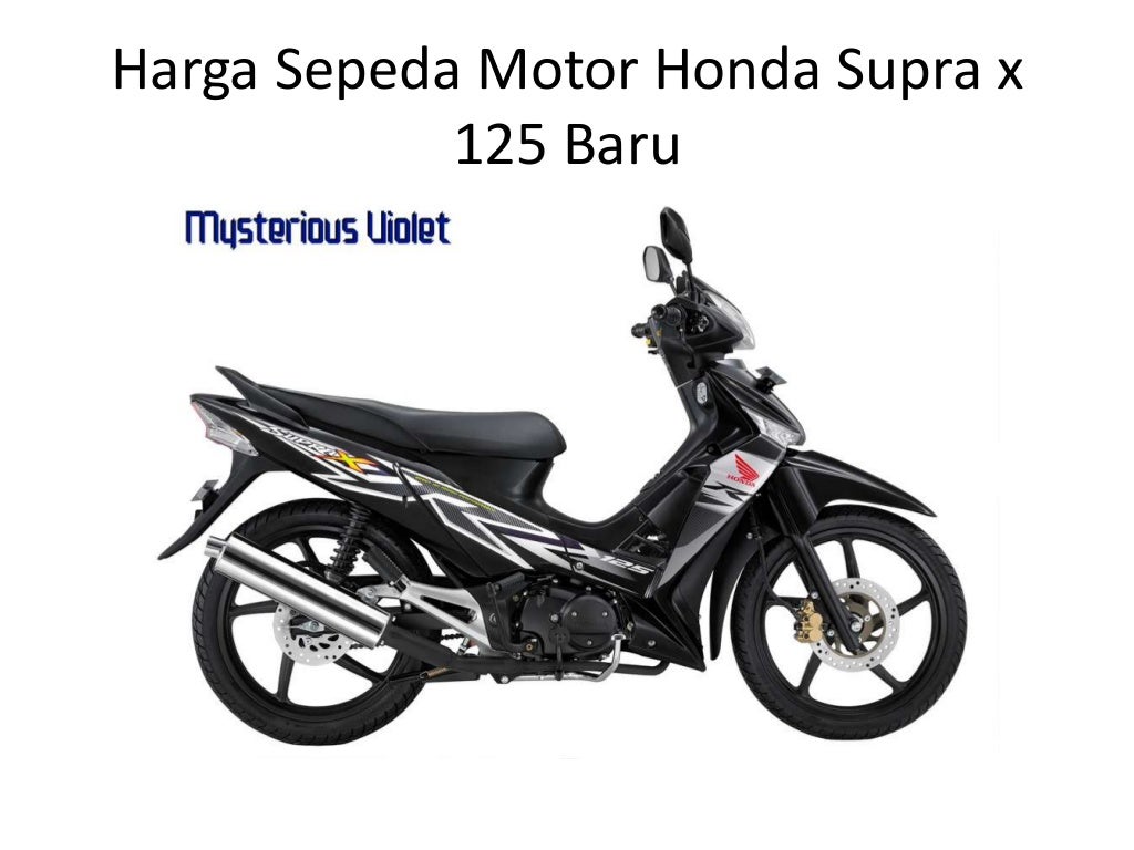 Harga sepeda motor honda supra x 125 baru