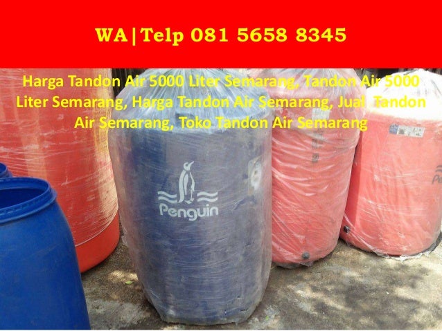 Garansi, WA 081 5658 8345, Harga Tandon Air 5000 Liter ...