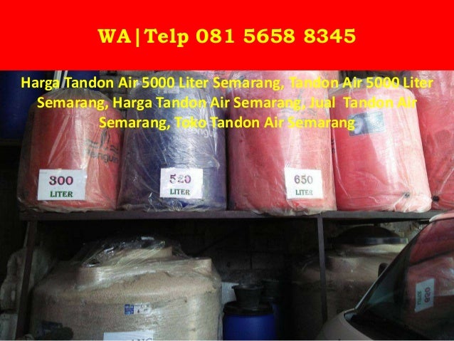 Garansi, WA 081 5658 8345, Harga Tandon Air 5000 Liter ...
