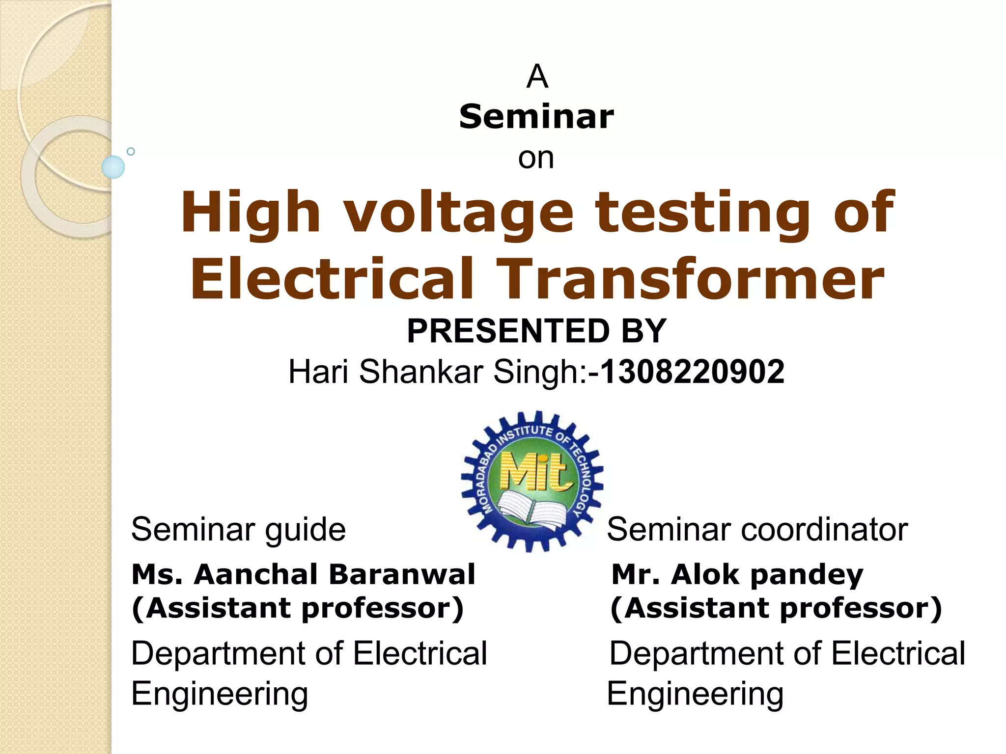 HIGH VOL TAGE TESTING OF TRANSFORMER BY HARI SHANKAR SINGH PPT