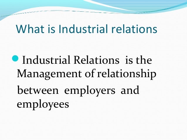 Industrial Relations Trade Unions India