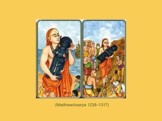 (Madhwachaarya 1238–1317)<br />