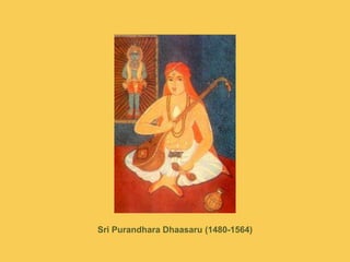 Sri PurandharaDhaasaru(1480-1564)<br />