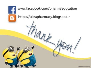 www.facebook.com/pharmaeducation
https://ultrapharmacy.blogspot.in
 