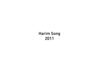 Harim Song
   2011
 