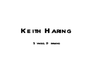 Keith Haring Symbol Drawing 
