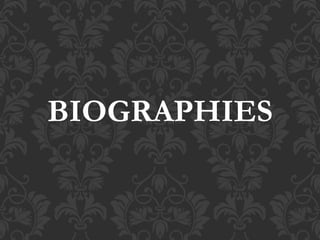 BIOGRAPHIES
 