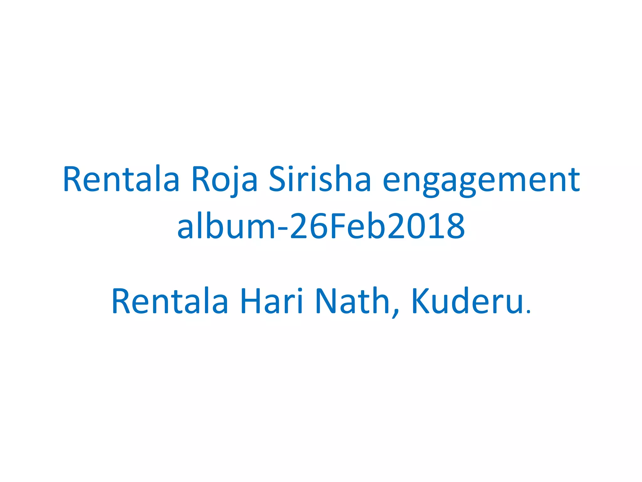 Rentala Roja Sirisha engagement
album-26Feb2018
Rentala Hari Nath, Kuderu.