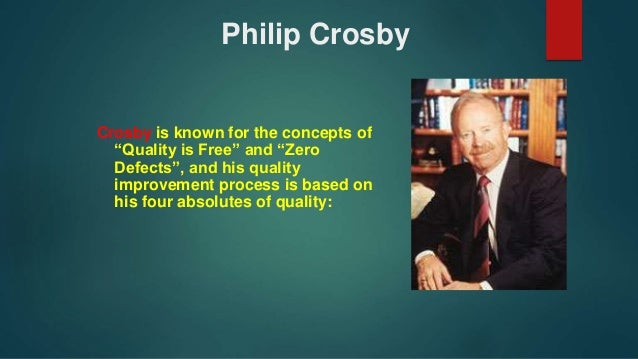 crosby s 4 absolutes of quality Start studying quality assurance - quiz 1 learn vocabulary, terms, and more with flashcards, crosby's 4 absolutes: 4) cost of quality is the only measure of quality. crosby s 4 absolutes of quality Start studying quality assurance - quiz 1 learn vocabulary, terms, and more with flashcards, crosby's 4 absolutes: 4) cost of quality is the only measure of quality.