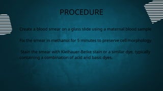 Haemoglobin F stain (acid elution)(kleihauer Betke test) | PPTX