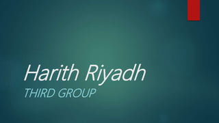 Harith Riyadh
THIRD GROUP
 