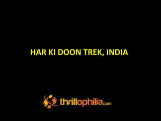 HAR KI DOON TREK, INDIA
 