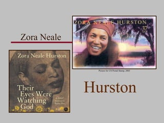 Hurston
Picture for US Postal Stamp, 2003
Zora Neale
 