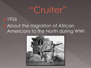  1926

 About

the migration of African
Americans to the North during WWI

 