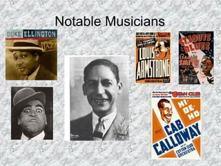 22
Notable Musicians
 