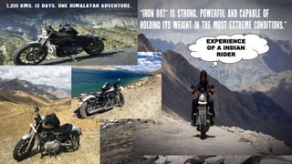 EXPERIENCE
OF A INDIAN
RIDER
 